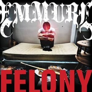 Emmure - Felony（2009）