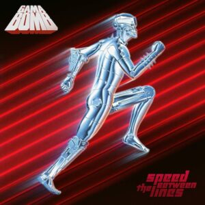 Gama Bomb - Speed Between The Lines（2018）
