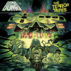 Gama Bomb - The Terror Tapes（2013）