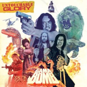 Gama Bomb - Untouchable Glory（2015）