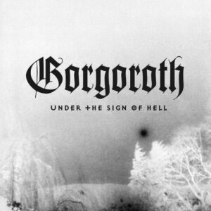 Gorgoroth - Under The Sign Of Hell（1997）