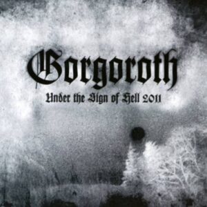 Gorgoroth - Under The Sign Of Hell 2011（2011）