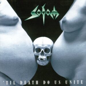 Sodom - 'Til Death Do Us Unite（1997）