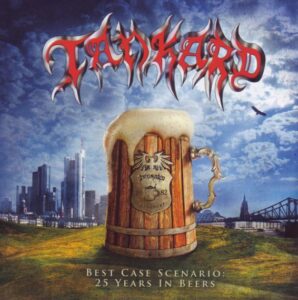 Tankard - Best Case Scenario: 25 Years In Beers（2007）