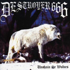 Destroyer 666 - Unchain The Wolves（1997）