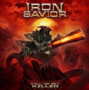 Iron Savior - Kill Or Get Killed（2019）