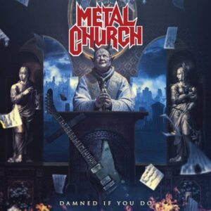 Metal Church - Damned If You Do(2018)