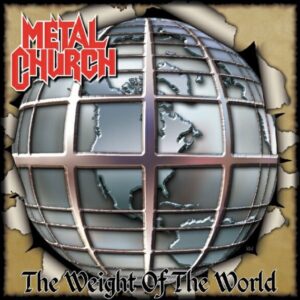 Metal Church - The Weight Of The World(2004)