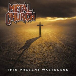 Metal Church - This Present Wasteland(2008)