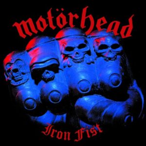 Motorhead - Iron Fist（1982）