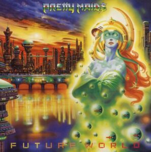 Pretty Maids - Future World(1987)