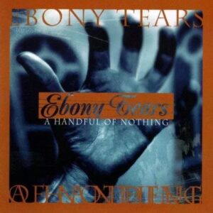 Ebony Tears - A Handful Of Nothing（1999）