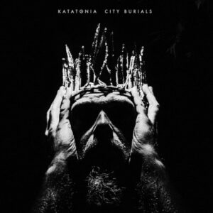 Katatonia - City Burials（2020）