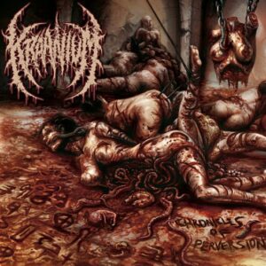 Kraanium - Chronicles Of Perversion（2015）
