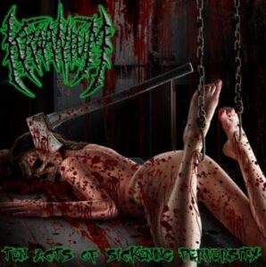 Kraanium - Ten Acts Of Sickening Perversity（2008）
