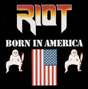 Riot - Born In America（1983）