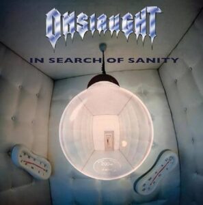 Onslaught - In Search Of Sanity（1989）