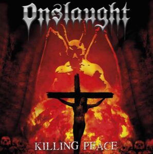 Onslaught - Killing Peace（2007）