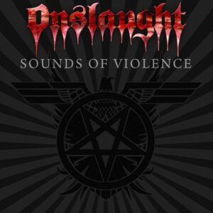 Onslaught - Sounds Of Violence（2011）