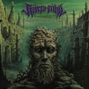 Rivers Of Nihil - Where Owls Know My Name(2018)