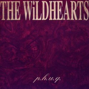 The Wildhearts - P.H.U.Q.(1995)