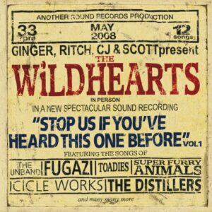 The Wildhearts - Stop Us If You've Heard This One Before Vol.1(2008)