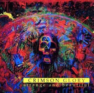 Crimson Glory - Strange And Beautiful（1991）
