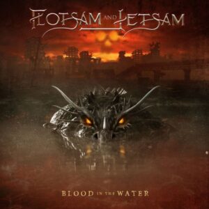 Flotsam And Jetsam - Blood In The Water（2021）