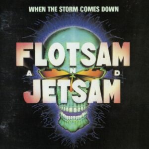 Flotsam And Jetsam - When The Storm Comes Down（1990）