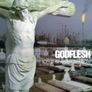 Godflesh - Songs Of Love And Hate（1996）