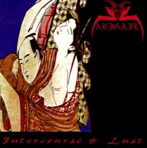 Abigail - Intercourse & Lust（1996）