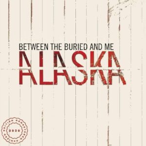 Between The Buried And Me - Alaska(2005)