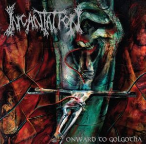 Incantation - Onward To Golgotha(1992)