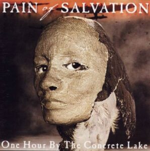 Pain Of Salvation - One Hour By The Concrete Lake（1998）