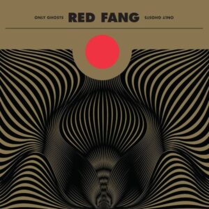 Red Fang - Only Ghosts(2016)