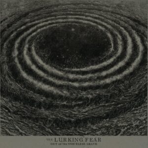 The Lurking Fear - Out Of The Voiceless Grave（2017）