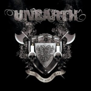 Unearth - Ⅲ：In The Eyes Of Fire（2006）