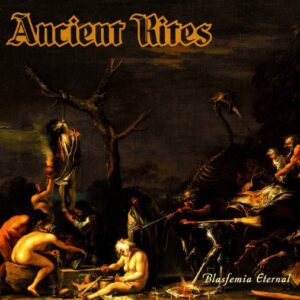 Ancient Rites - Blasfemia eternal（1996）