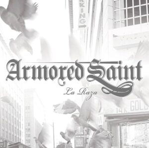 Armored Saint - La Raza(2010)
