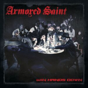 Armored Saint - Win Hands Down(2015)