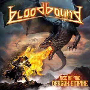 Bloodbound - Rise Of The Dragon Empire（2019）
