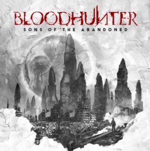 Bloodhunter - Sons Of The Abandoned（2026）