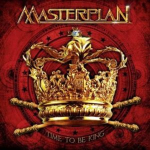 Masterplan - Time To Be King(2010)