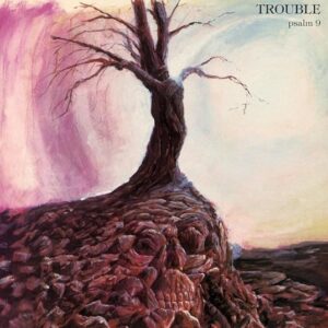 Trouble - Trouble［Pslm 9］（1984）