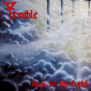 Trouble - Run To The Light（1987）