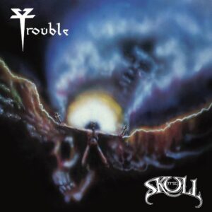 Trouble - The Skull（1985）