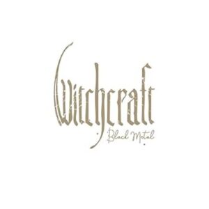 Witchcraft - Black Metal(2020)