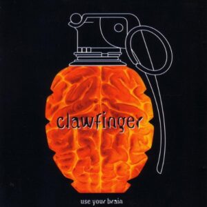 Clawfinger - Use Your Brain（1995）