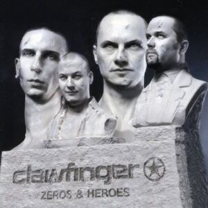 Clawfinger - Zeros & Heroes（2003）