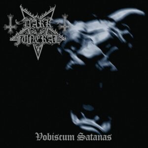 Dark Funeral - Vobiscum Satanas（1998）